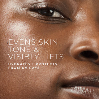 evens skin tone & visibly lifts hydrate + protects from uv rays