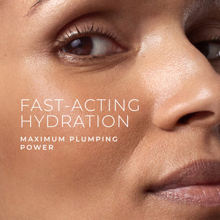fast-acting hydration maximum plumping power