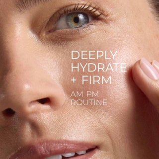 deeply hydrate + firm am pm routine