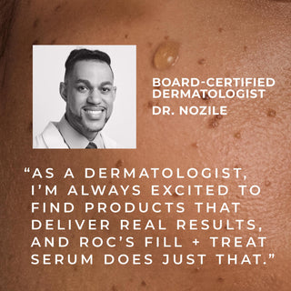 Advertisement featuring a board-certified dermatologist and text about ROC's Fill + Treat Serum on a skin texture background.